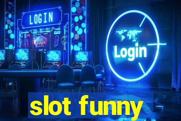 slot funny