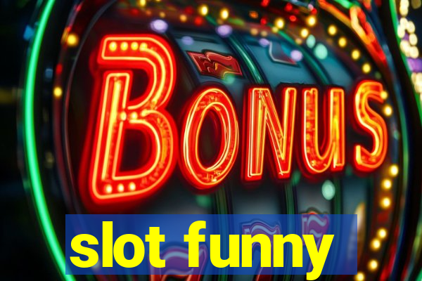 slot funny