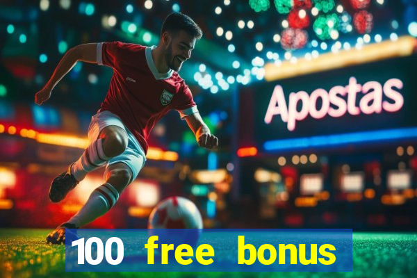 100 free bonus casino no deposit gcash