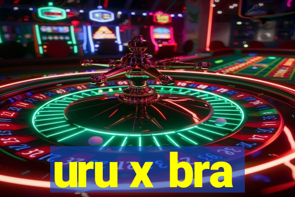 uru x bra