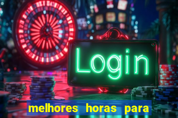 melhores horas para jogar fortune tiger