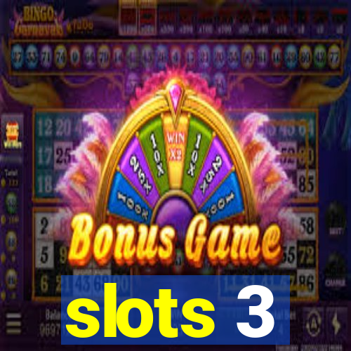 slots 3