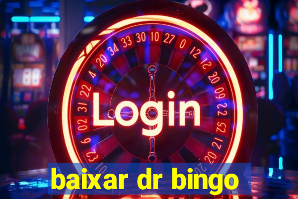 baixar dr bingo