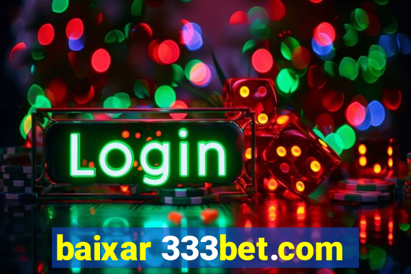 baixar 333bet.com