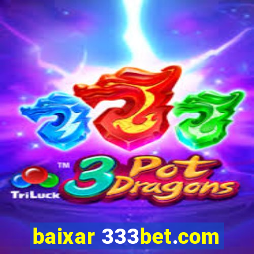 baixar 333bet.com