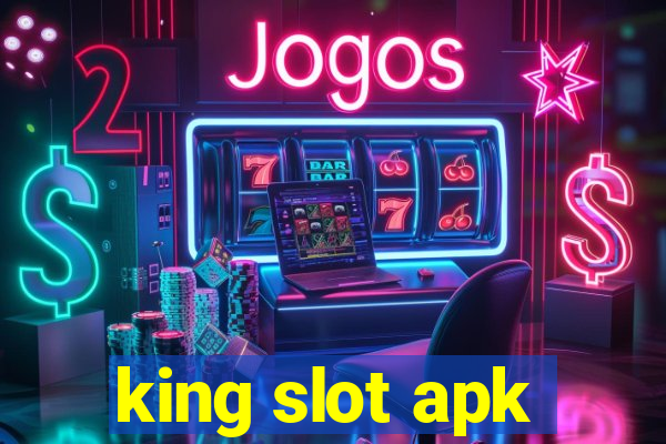 king slot apk