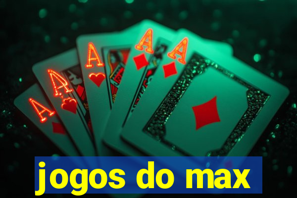 jogos do max