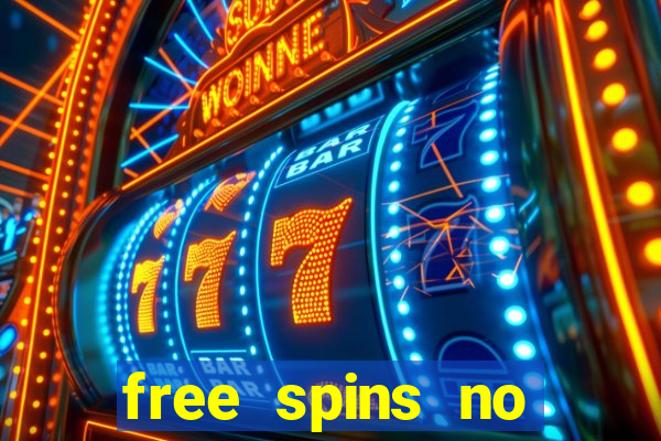 free spins no deposit casino