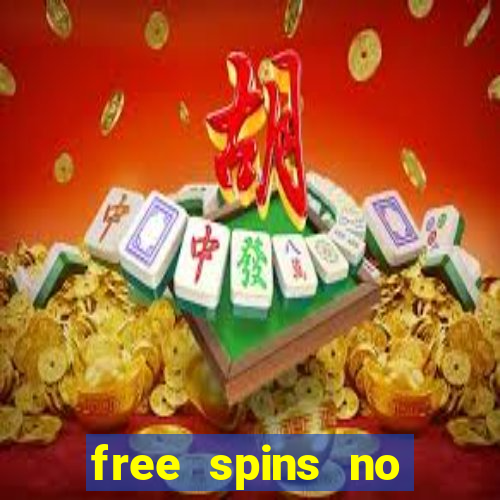 free spins no deposit casino