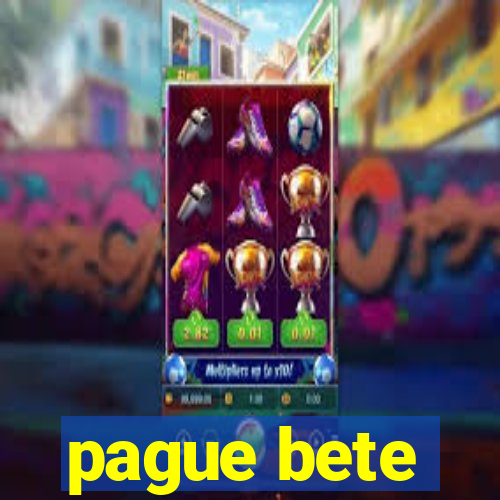 pague bete