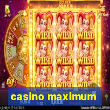 casino maximum