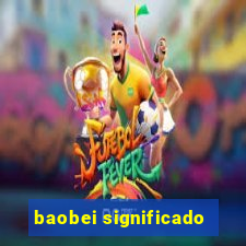 baobei significado