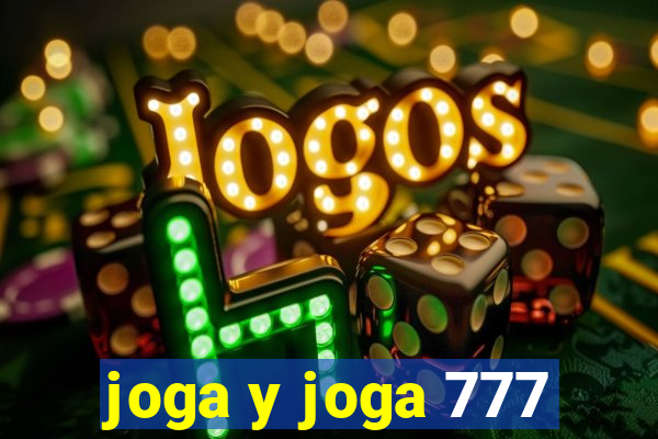 joga y joga 777