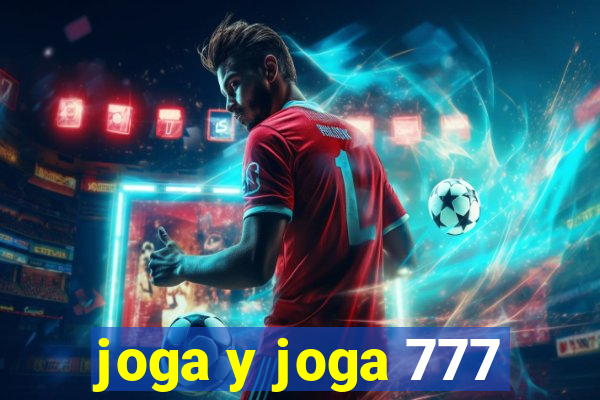 joga y joga 777