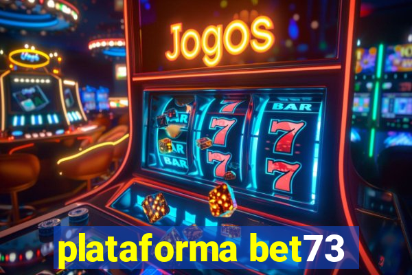 plataforma bet73