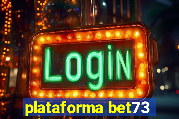 plataforma bet73