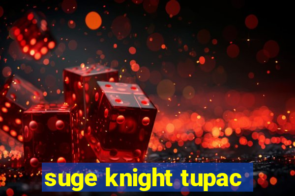 suge knight tupac