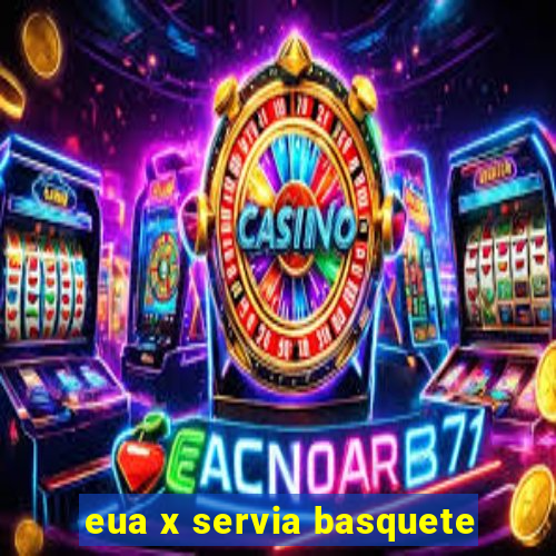 eua x servia basquete