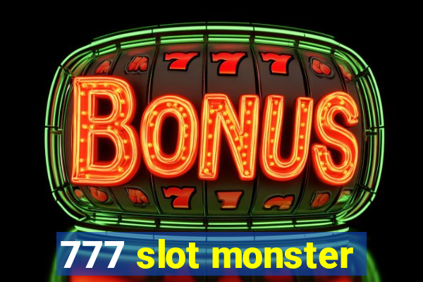 777 slot monster