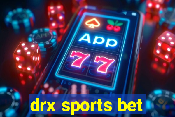 drx sports bet