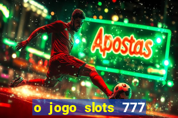 o jogo slots 777 winner paga mesmo