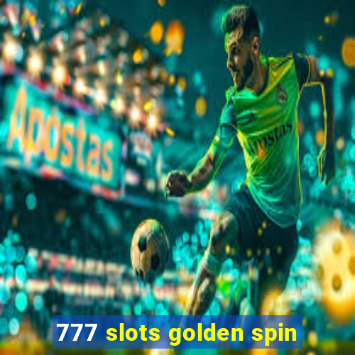 777 slots golden spin