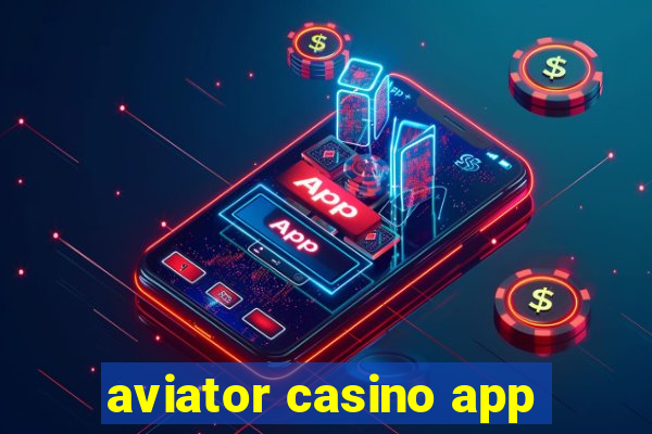 aviator casino app