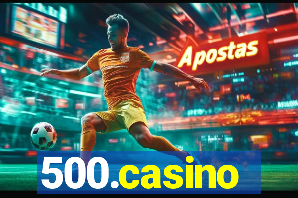 500.casino