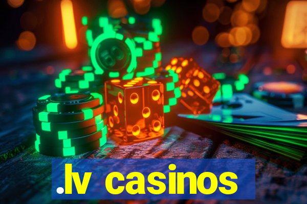 .lv casinos