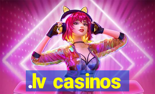 .lv casinos