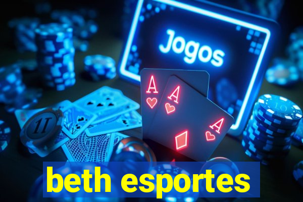 beth esportes