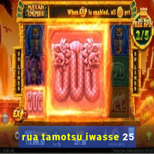 rua tamotsu iwasse 25