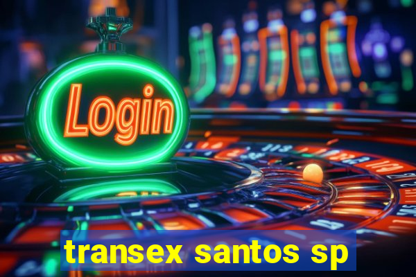 transex santos sp