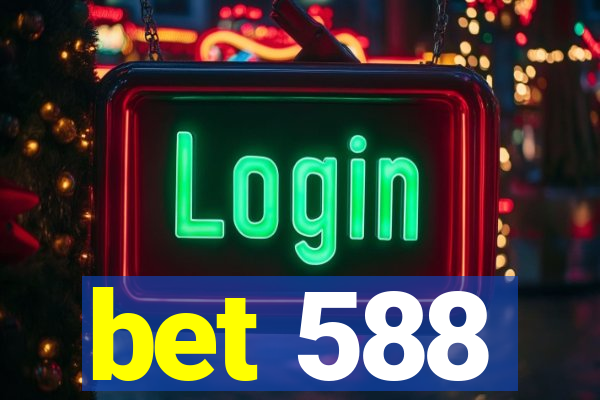 bet 588