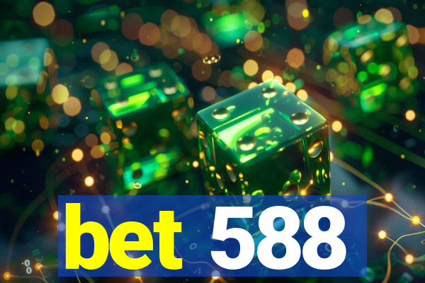 bet 588