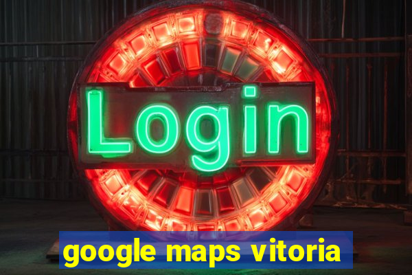 google maps vitoria