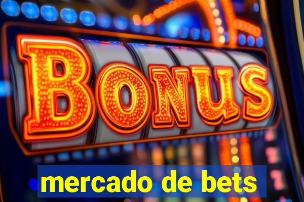 mercado de bets