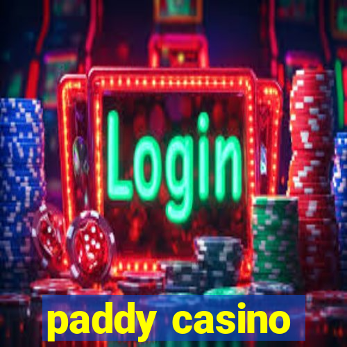 paddy casino