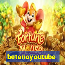 betanoyoutube