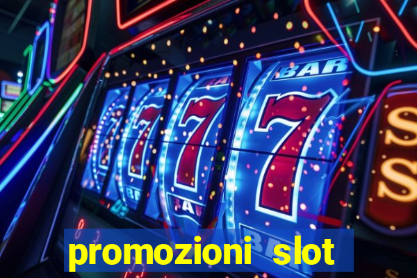 promozioni slot senza deposito