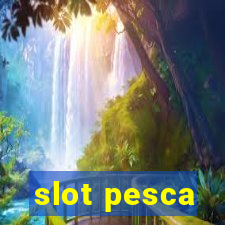 slot pesca