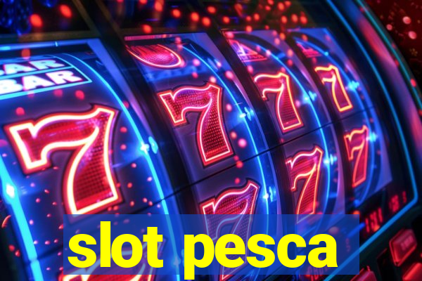 slot pesca