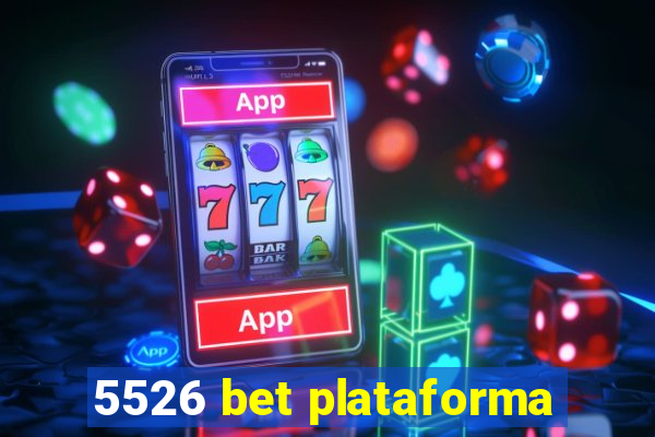 5526 bet plataforma