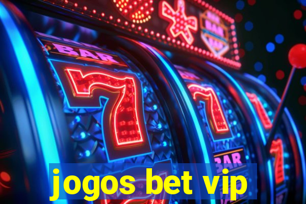 jogos bet vip