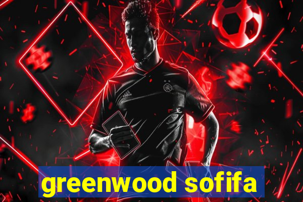 greenwood sofifa