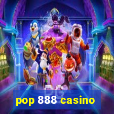 pop 888 casino