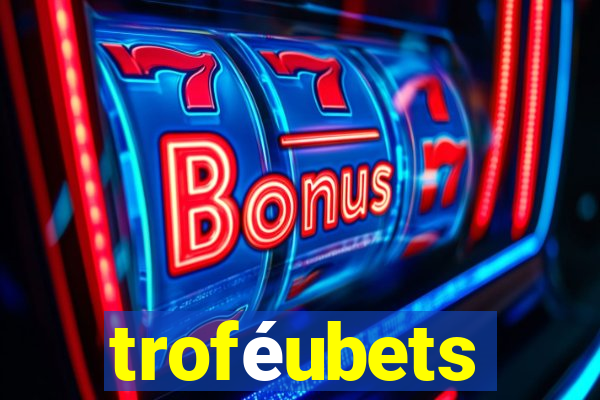 troféubets