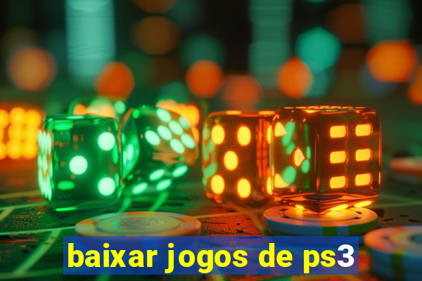 baixar jogos de ps3