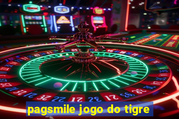 pagsmile jogo do tigre