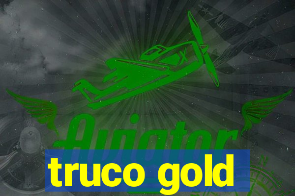 truco gold